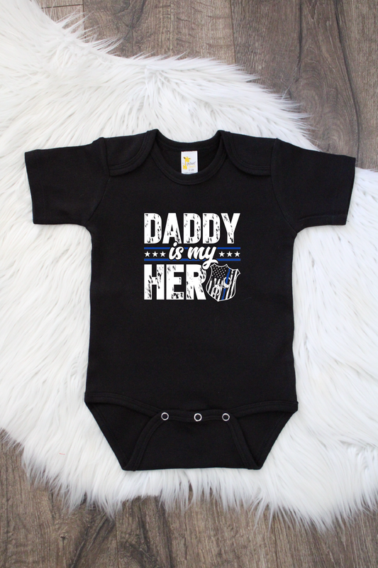 Daddy Is My Hero Bodysuit or T-Shirt