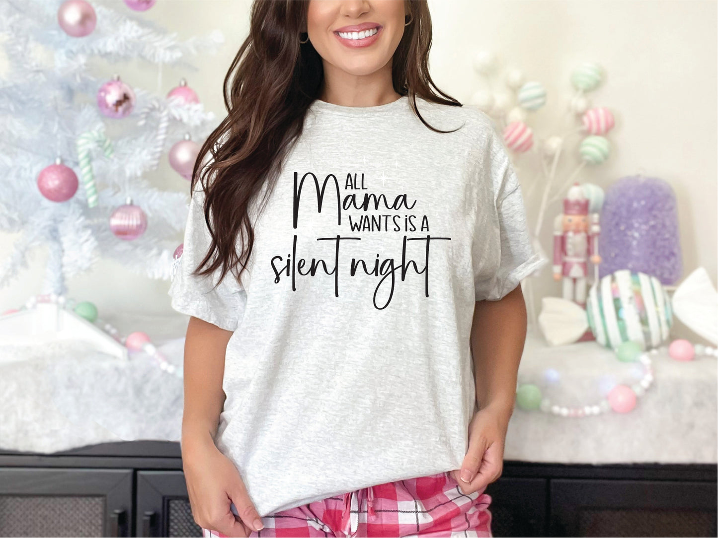 All Mama Wants Is A Silent Night Shirt