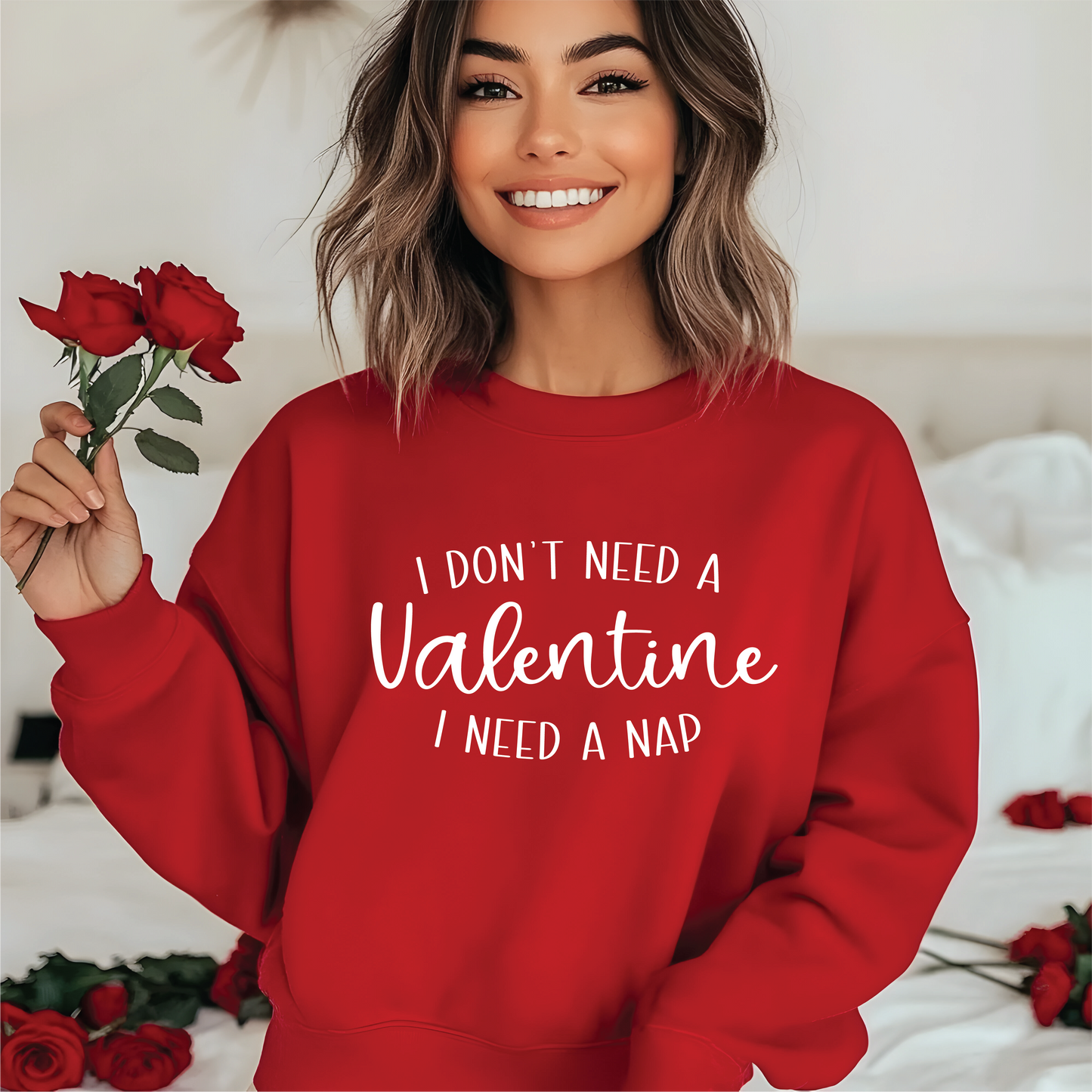I Don't Need A Valentine Mama Sweatshirt