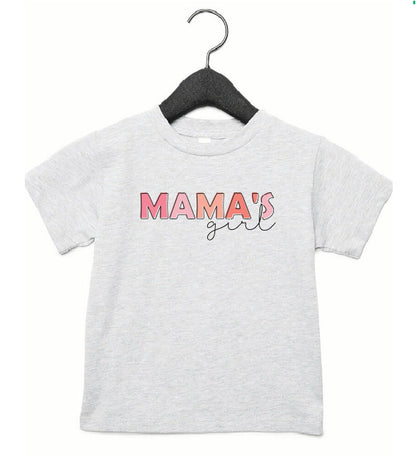 Mama's Girl Bodysuit or T-Shirt