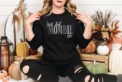 Mombie Life Sweatshirt