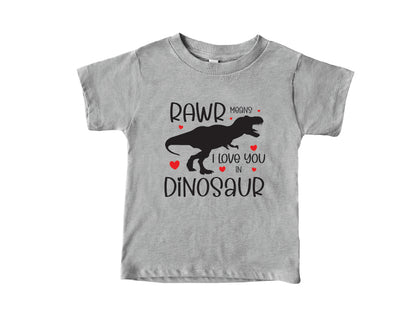 RAWR Means I Love You Shirts