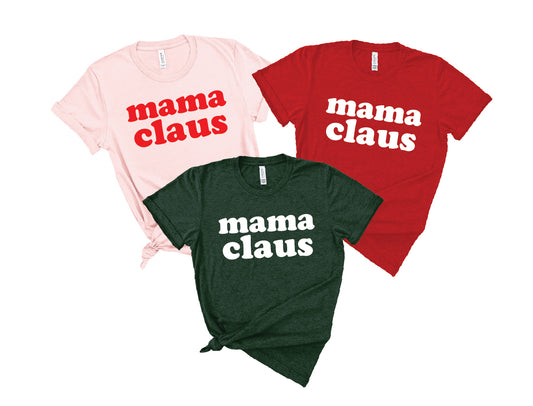 Mama Claus Shirt or Sweatshirt
